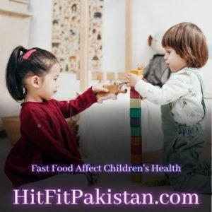 How Does Fast Food Affect Children's Health