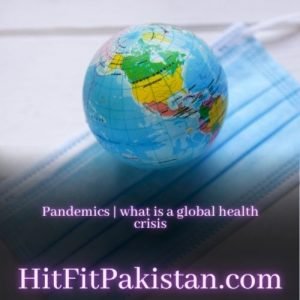 what is a global health crisis